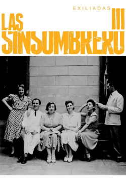 Las sinsombrero III: exiliadas (2021)