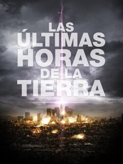 Las últimas horas de la Tierra (2011)