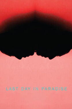 Last Day in Paradise (2017)