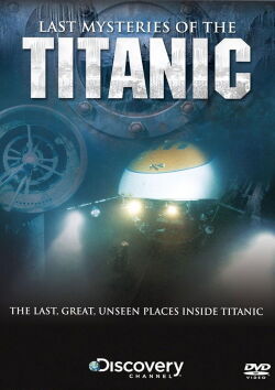 Last Mysteries Of The Titanic (2005)