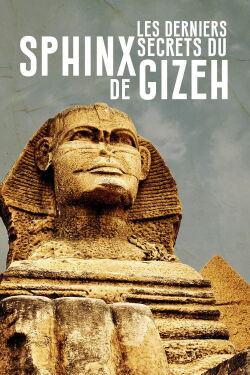 Last Secrets of the Great Sphinx of Giza (2023)