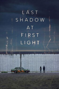 Last Shadow at First Light (2025)