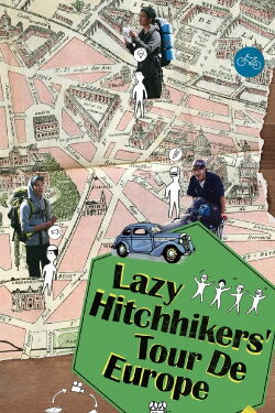 Lazy Hitchhikers' Tour de Europe (2013)