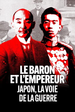 Le Baron et l'Empereur : Japon, la voie de la guerre (2023)