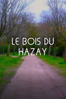 Le Bois Du Hazay (2023)
