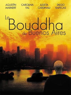 Le Bouddha de Buenos Aires (2005)
