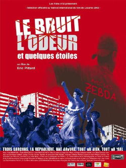 Le bruit, l'odeur et quelques étoiles (2002)