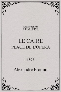 Le Caire : Place de l'Opéra (1897)
