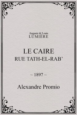 Le Caire, rue Tath-el-Rab’ (1897)