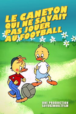 Le Caneton qui ne savait pas jouer au football (1972)