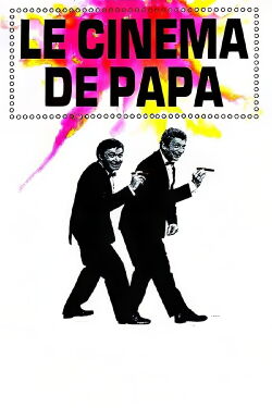Le Cinema de Papa (1971)