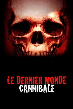 Le Dernier Monde Cannibale (1977)