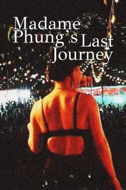 Le Dernier Voyage de Madame Phung (2014)