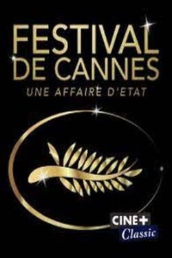 Le Festival de Cannes : une affaire d'État(s) (2021)