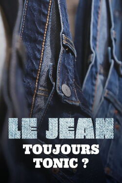 Le jean, toujours tonic? (2023)
