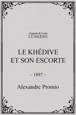 Le khédive et son escorte (1897)