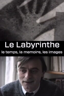 Le Labyrinthe - le temps, la memoire, les images (1989)