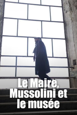 Le Maire, Mussolini et le musée (2022)