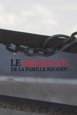 Le massacre de la famille Rhoden (2019)
