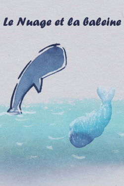 Le nuage et la baleine (2016)