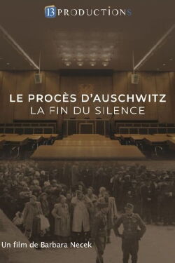 Le procès d'Auschwitz, la fin du silence (2019)