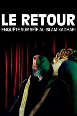 Le Retour : Enquête sur Seïf al-Islam Kadhafi (2023)