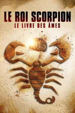 Le Roi Scorpion : Le livre des âmes (2018)