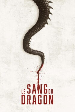 Le sang du dragon (2019)