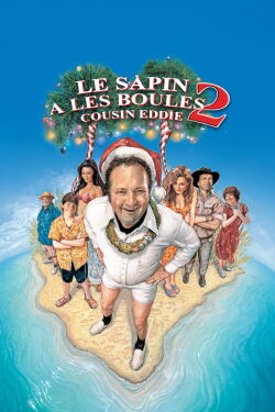 Le Sapin a les boules 2 : Cousin Eddie (2003)