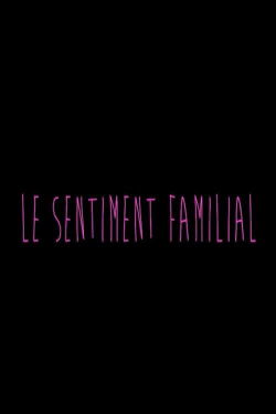 Le sentiment familial (2015)