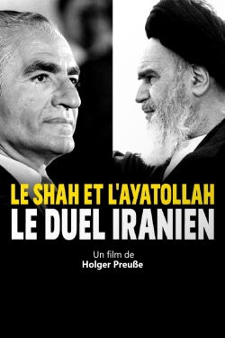 Le Shah et l'ayatollah : Le duel iranien (2019)