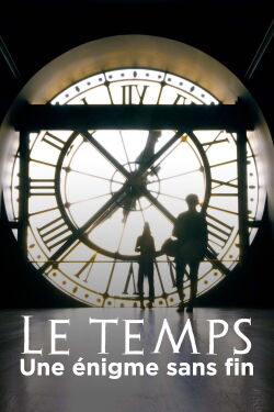 Le Temps : Une énigme sans fin (2024)