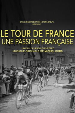 Le Tour de France, une passion française (2023)