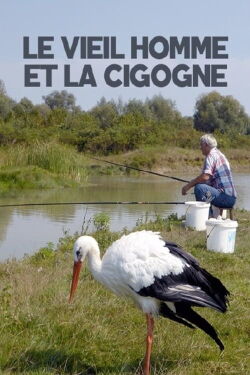Le vieil homme et la cigogne (2017)