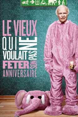 Le Vieux qui ne voulait pas fêter son anniversaire (2013)
