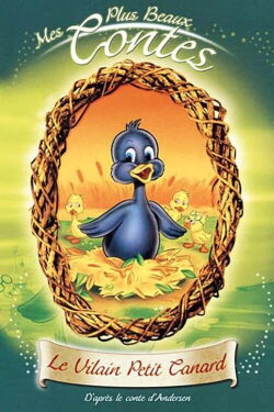 Le Vilain Petit Canard (Mes plus beaux contes) (2003)