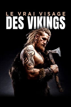 Le vrai visage des Vikings (2022)