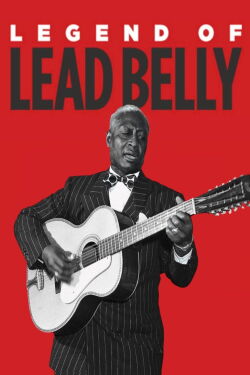 Lead Belly, la légende (2013)