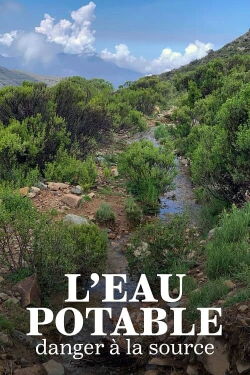 L'Eau potable, danger à la source (2021)