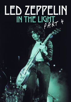 Led Zeppelin: In the Light Part 4 (2015)