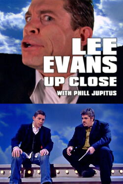 Lee Evans Up Close with Phill Jupitus (2005)