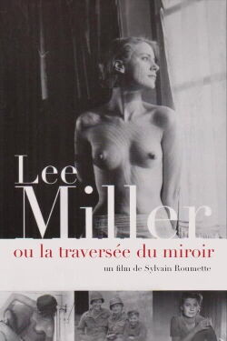 Lee Miller: Through the Mirror (1996)