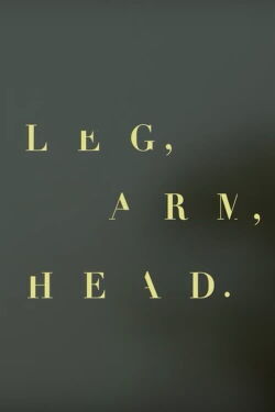 Leg, arm, head (2016)