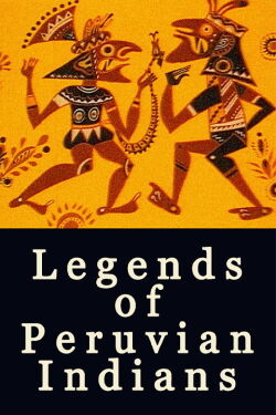 Legends of Peruvian Indians (1978)