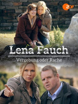 Lena Fauch - Vergebung oder Rache (2014)