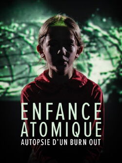L'enfance atomique, autopsie d'un burn-out (2023)