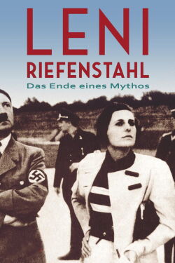 Leni Riefenstahl - The End of a Myth (2020)