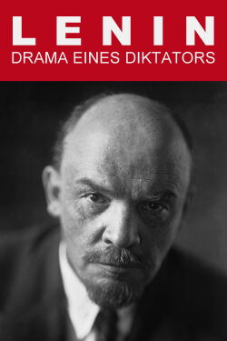 Lenin - Drama eines Diktators (2013)