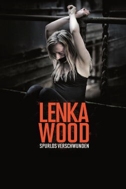 Lenka Wood - Spurlos verschwunden (2014)