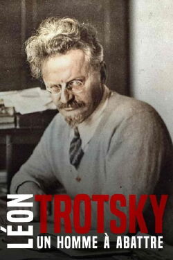 Léon Trotsky - Un homme à abattre (2022)